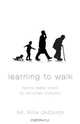 Learning to Walk, Rick Chesher 