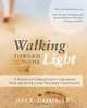 Walking Toward The Light, Jane E. Harber LBT 