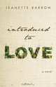 Introduced to Love, Jeanette Barron 