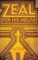 Zeal for His House, 