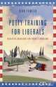 Potty Training for Liberals, Kirk Fowler 