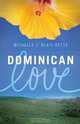 Dominican Love, Michelle J. Blais Betts 