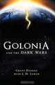 Golonia and the Dark Wars, Grant Hennan 