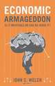 Economic Armageddon, John C. Welch 