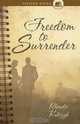 Freedom to Surrender, Rhonda Kulczyk 