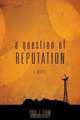 A Question of Reputation, Paul J. Stam 