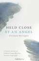 Held Close by an Angel, Chrisanna Harrington 