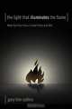 The Light That Illuminates the Flame, Gary Tim Collins 