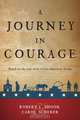 A Journey in Courage, Robert L. Shook 