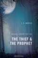 The Thief & the Prophet, J. S. Hoefle 