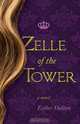 Zelle of the Tower, Esther Dalton 