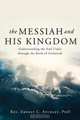 The Messiah and His Kingdom, Ernest C. Atchley 