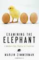 Examining the Elephant, Marlin Zimmerman 