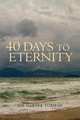 40 Days to Eternity, Joe Garner Turman 