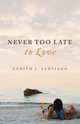 Never Too Late to Love, Zadith J. Santiago 
