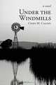 Under the Windmills, Cindy M. Callins 