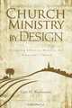 Church Ministry by Design, Gary H. Woolverton 