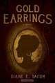Gold Earrings, Diane E. Tatum 