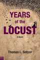 Years of the Locust, Thomas L. Seltzer 