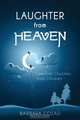 Laughter from Heaven, Barbara Cozad 