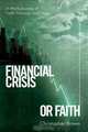 Financial Crisis or Faith, Christopher Brown 