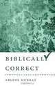 Biblically Correct, Arlene Murray 