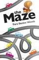 The Maze, Tara Denise Woods 