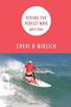 Riding the Perfect Wave, Part Two, Cheri H. Miklich 