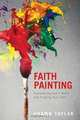 Faith Painting, Shawn Taylor 