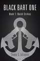 Black Bart One, Book 1, Thomas S. LaLumiere 