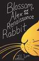 Blossom, Alex and the Renaissance Rabbit, Jill Lane 