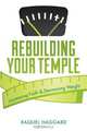 Rebuilding Your Temple, Raquel Haggard 