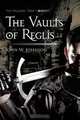 The Vaults of Reglis, John W. Johnson 