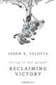 Reclaiming Victory, Jason R. Velotta 