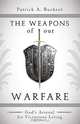The Weapons of Our Warfare, Patrick A. Bucksot 
