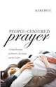 People-Centered Prayer, Kari Bitz 