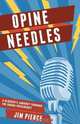 Opine Needles, Jim Pierce 