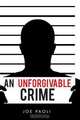 An Unforgivable Crime, Joe Paoli 