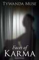 Faces of Karma, Tywanda Muse 