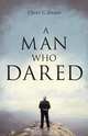 A Man Who Dared, Clytice C. Duzan 