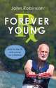 Forever Young RX, John Robinson 