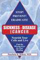Stop! Prevent! Eradicate! Sickness, Disease and Cancer, Pancheta B. Wilson 