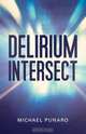 Delirium Intersect, Michael Punaro 