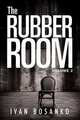 The Rubber Room, Volume 2, Ivan Bosanko 