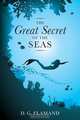 The Great Secret of the Seas, D. G. Flamand 