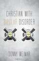 Christian with Bipolar Disorder, Donny Weimar 