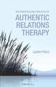 The Principles and Practices of Authentic Relations Therapy, Laura Poole 