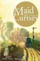 The Maid Who Forgot to Curtsey, Marie Taylor Thomas 