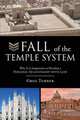 Fall of the Temple System, Gregory Alan Turner 