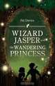 Wizard Jasper and the Wandering Princess, Pat Davies 